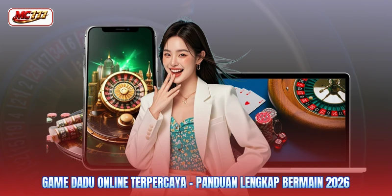 Game Dadu Online Terpercaya - Panduan Lengkap Bermain 2026