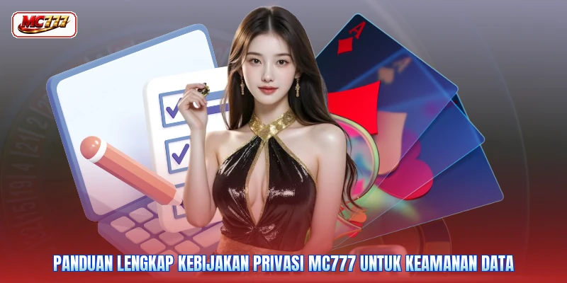 Panduan lengkap kebijakan privasi MC777 untuk keamanan data