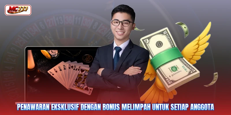 Penawaran eksklusif dengan bonus melimpah untuk setiap anggota