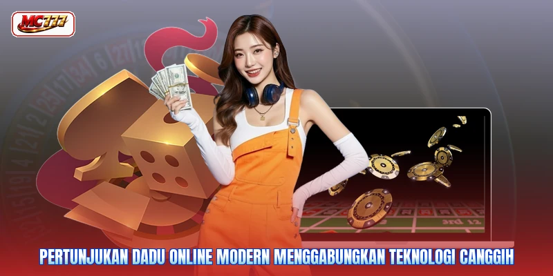 Pertunjukan dadu online modern menggabungkan teknologi canggih