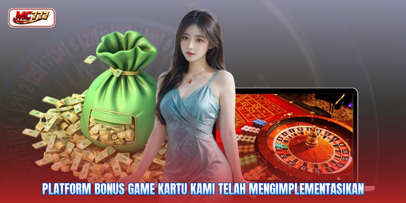 Platform bonus game kartu kami telah mengimplementasikan