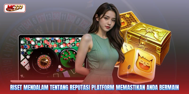 Riset mendalam tentang reputasi platform memastikan Anda bermain